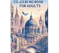 coloring book for adultsーFamous Architecture, Global Streets, and Scenic Viewsー: Relaxing line art of famous architecture and beautiful city streets from around the world.