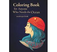 Coloring Book for Anyone Who Needs the Ocean: I Miss Ihe Ocean Book Hardcover: An Artist Made Emotionally Grounding Coloring Book: Neurodivergent ... Prompts and Quotes (A Place to Land)
