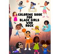COLORING BOOK FOR BLACK GIRLS WHO ROCK