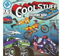 Coloring Book for Boys - Cool Stuff: 50 Fun and Awesome Coloring Pages with Motorcycles, Airplanes, Trucks, Boats, Cars, Construction Equipment, Extreme Sports, Coloring Book for Teen Boys, Ages 10+