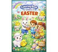 Coloring Book For Children 3-8: EASTER.: Cute and Fun Easter Coloring Pages with Bunnies, Eggs and Spring Joy