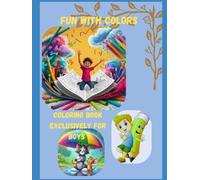 Coloring book for children exclusive for boys 100 fantasy pages: Free time for children and adults