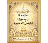 Coloring book for children on the occasion of First Holy Communion: 30 Detailed Religious Illustrations • Meaningful Gift for Girl or Boy • Traditional Catholic First Communion Souvenir
