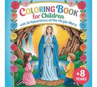 Coloring book for Children with 50 Apparitions of the Virgin Mary for girls and boys over 8 years old.