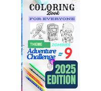 Coloring Book For Everyone, Adventure Challenge 9: THEME :- ZOMBIES (Coloring Adventures Challenges For Everyone)