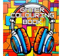 Coloring Book for Gamers, Cool Gaming Art for Gamers of All Ages, 20 Illustrations to Color, blank controller images to design your own, stocking ... 20 gaming images to color, boy and girl