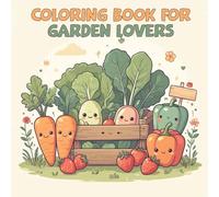Coloring Book for Garden Lovers: Relaxing Flowers, Plants, and Cozy Garden Scenes for Stress Relief and Mindful Coloring