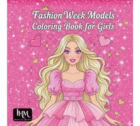 Coloring book for girls featuring Fashion Week models - Coloring pages with stunning looks: Creative Runway Coloring Designs Featuring Beautiful ... Pages and Chic Outfits for Girls Ages 6-12