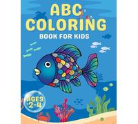Coloring Book For Kids 2-4: Toddler Coloring Pages / Kids ages 2-4, 3-5/ ABC Learning Book / Preschool Coloring Book