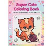 Coloring Book for Kids 3+: 40 Unique Images to Boost Creativity - Easy and Fun Coloring Pages for Kids