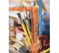 Coloring Book for Kids 3D - 2 (Coloring Book for Kids: Animals, Shapes & Fun - Ages 6+)