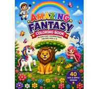 Coloring Book for Kids: 40 Fun & Easy Unicorns, Dragons, Mermaids & Magical Animals Coloring Pages for Kids Ages 3-8 | Cute Simple Designs for Boys and Girls
