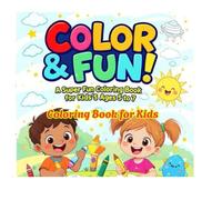 Coloring Book for Kids (Age 5 To 7 Years): A Fun Coloring Book for Kids Ages 5 to 7 Featuring Cute Animals, Superheroes, Fairies, and More!