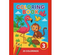 Coloring Book for Kids Ages 3-5: Red Series Book 3: 25 Easy and Fun Colorings of Jungle Animals Relaxing on the Beach for Preschoolers (Red Series Coloring Book for Kids)