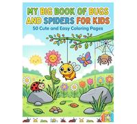 Coloring Book for Kids Ages 3-6: 50 Cute and Easy Insects, Bugs and Spider Coloring Pages for Boys and Girls | Fun and Educational Activity Book