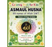 COLORING BOOK FOR KIDS, ASMAUL HUSNA 99 Names of ALLAH SWT, Volume 2 Al Haqq- As-Saboor: Memorize While Having Fun Coloring
