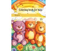 Coloring book for kids: Bears: A Fun Coloring Adventure for Kids 2+
