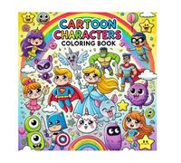 Coloring Book For Kids/Children of All Ages - Cute Fictional Cartoon Characters