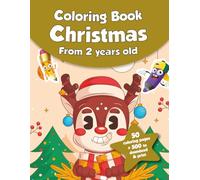Coloring book for kids - Christmas (from 2 years old): 50 coloring pages + 500 to download & print!