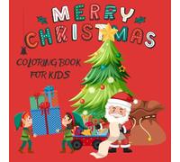 Coloring book for kids. Color the magic of Christmas!: This Christmas coloring book is creative fun that will captivate every child! ️ Santa Claus, ... is waiting for you to color it!