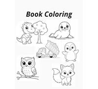 Coloring Book for Kids - Dinosaurs, Animals & Trucks: 25 Fun Illustrations • 50 Total Pages • Ages 4-17