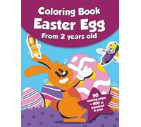 Coloring book for kids - Easter Egg (from 2 years old): 50 coloring pages + 500 to download & print!