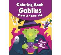 Coloring book for kids - Goblins (from 2 years old): 50 coloring pages + 500 to download & print!