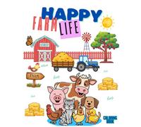 Coloring Book for Kids: Happy Farm Life with Animals for Kids Ages 3-12: Coloring Book