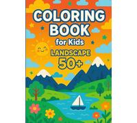 Coloring Book for Kids: Landscape 50+