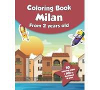 Coloring book for kids - Milan (from 2 years old): 50 coloring pages + 500 to download & print!