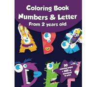 Coloring book for kids - Numbers & Letters (from 2 years old): 50 coloring pages + 500 to download & print!