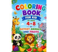 COLORING BOOK FOR KIDS OF AGES 4-8 OF DIFFERENT ANIMALS AND FRUITS