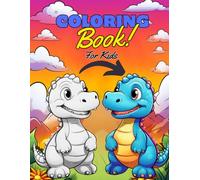 Coloring Book for Kids | Packed with Dinosaurs, Superheroes, Baby Animals, Fruits, and More!: 50 Adorable Pages Featuring Boys, Girls, Owls, Turtles, ... Love | Perfect for Creativity, Learning & Fun