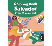 Coloring book for kids - Salvador (from 2 years old): 50 coloring pages + 500 to download & print!