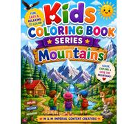 Coloring Book for Kids Series - 10: Fun and Easy Mountain Coloring Pages for Toddlers and Preschoolers | Nature Adventure Designs for Creative Learning and Relaxation