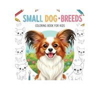 Coloring book for kids: Small dog breeds