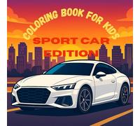 Coloring Book for Kids: Sport Car Edition: Fast Cars and Bright Cities