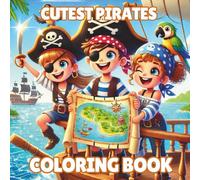 Coloring Book for Kids, Teens, and Adults Featuring the Cutest Pirate Characters with Fun and Simple Designs for Relaxation and Creativity
