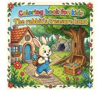 Coloring Book For Kids The Rabbit's Treasure Hunt