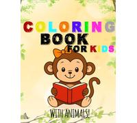 Coloring Book for Kids with Animals: Fun and Easy Safari, Jungle and Forest Animals to Color