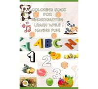 Coloring book for kindergarten: Have fun while learning