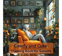 Coloring Book for Patients with Dementia - 30 Cute and Comfy Illustrations: Large Print and Easy: Dementia Games for Adults (Dementia Coloring Books for Elderly)