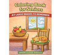 Coloring Book for Seniors, 47 Large Images to Remember: An easy-to-color book for seniors with Alzheimer’s or dementia. Featuring simple figures and ... lines. Flowers, fruit, vegetables, animals