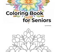Coloring Book for Seniors: Bold & Simple Japanese Flower Designs for Relaxation - 12 Floral Motifs (Junirissai Series)
