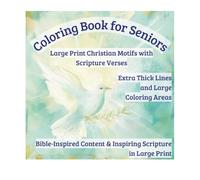 Coloring Book for Seniors: Peaceful Calm & Relaxation: Large Print Designs with Christian Symbols and Bible Verses. Extra Large Coloring Fields and Thick Lines for Adults and Elderly