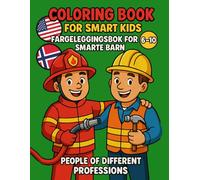 Coloring Book for Smart Kids: Bilingual Coloring Book of Jobs and Professions for Kids Ages 6-10 | Learn English & Norwegian with Fun Occupation Activities for Smart Children (Learn & Color)