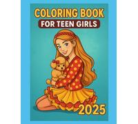 Coloring Book for Teen Girls: Trendy Fashion Models, Fun and Stylish Coloring Pages to Inspire Confidence