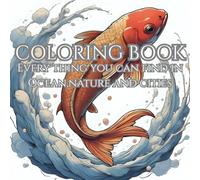 Coloring book for teens and young adult ,Animals in ocean and nature themes: For releasing stress with ocean cuties and natures beauty