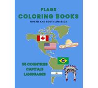 Coloring Book for Teens: Flags of North and South America | Learn Capitals, Languages, and Countries | 45 Countries