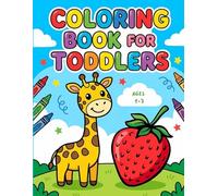 Coloring Book For Toddlers | 100 Easy Coloring Pages | My First Letters, Numbers, Animals, Fruits and Vegetables | For Kids ages 1-3